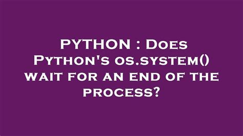 Image result for OS Wait Python