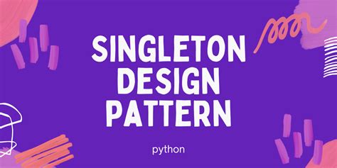 Afbeeldingsresultaten voor singleton pattern python