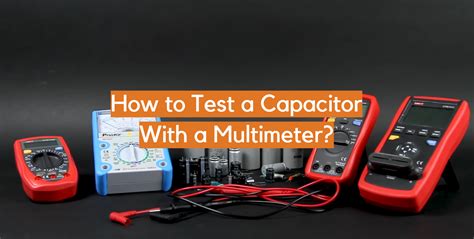Afbeeldingsresultaten voor How to Check Capacitor Using Multimeter