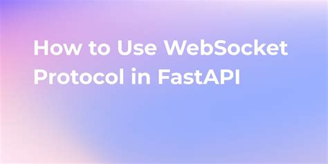 Image result for WebSockets Fastapi Python
