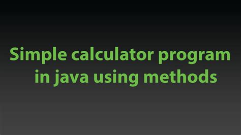 Calculator Program in Java Using Class Videos に対する画像結果