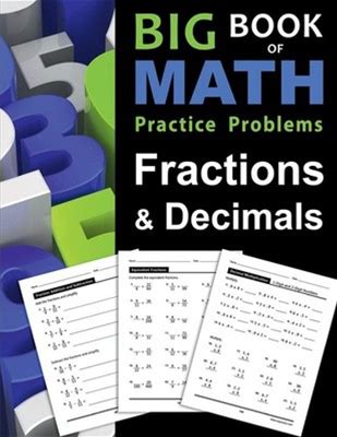 Big Book Of Math Practice Problems Fractions And Decimals: Practice