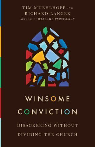 Winsome Conviction:教会を分断せずに同意しない