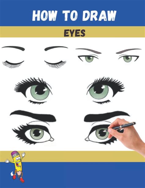 How To Draw Eyes For Beginners: Step-By-Step Drawing Tutorial And Lessons To Draw Anime Manga Eyes For Kids, Teens, Beginners