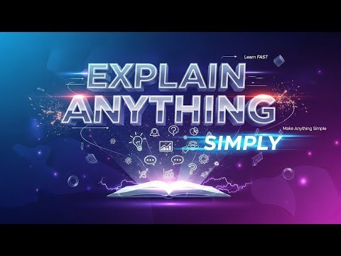 How to Explain Any Topic in a Simple Way...