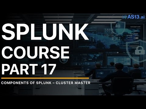 Components of Splunk – Cluster Master | Splunk course Part 17
