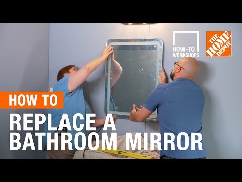 How-To Workshops - How To Replace A Bathroom Mirror | The Home Depot