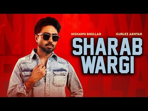 Sharab Wargi (Full Song) : Nishawn Bhullar | Gurlez Akhtar | Old Skool | Latest Punjabi Songs 2025