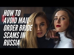 How to Avoid Mail-Order Bride Scams in Russia