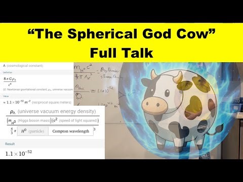 "The Spherical God Cow" Talk