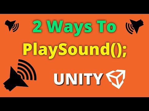 2 Ways To Play Sound In Unity 3D