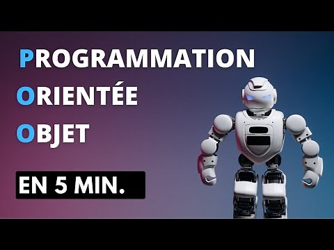 La Programmation Orientée Objet expliquée en 5 minutes