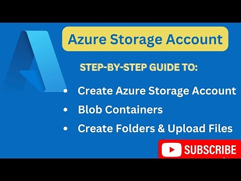 AZURE STORAGE - How to Create Azure Storage Account, Blob Containers, Folder and Upload Files
