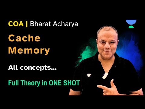 COA | Cache Memory Complete Concept Explained | Bharat Acharya