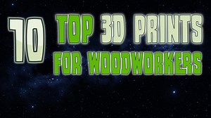 Top 10 3d printing projects for a woodworking shop - Way of Wood