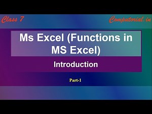 MS Excel || Introduction || Part 1 || Class 7