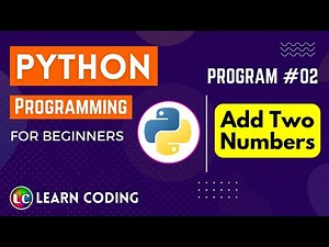 python program to add two numbers | Learn Coding