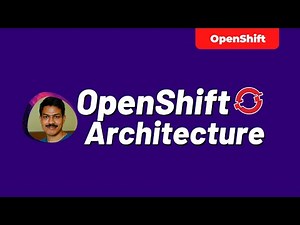 OpenShift Architecture | techbeatly