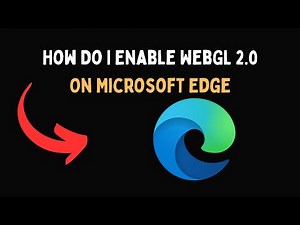 How Do I Enable WebGL 2 0 On Microsoft Edge