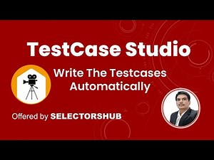 SelectorsHub Tools | TestCase Studio | Write Test Cases Automatically