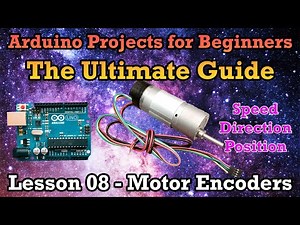Arduino Ultimate Guide Lesson 8 – Motor Encoders: Speed Direction and Position