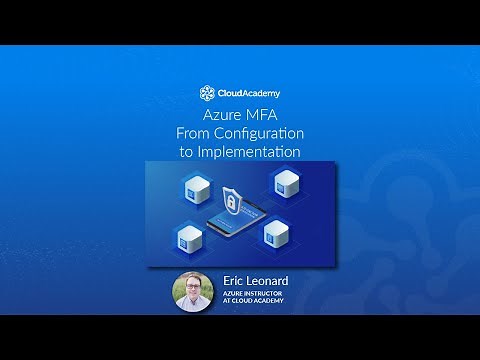 Azure Multi-Factor Authentication (MFA): From Configuration to Implementation - Azure Training