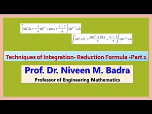 Techniques of Integration Reduction Formula - Part 1