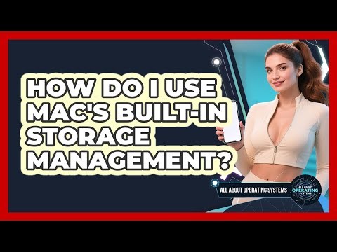 How Do I Use Mac's Built-in Storage Management? - All About Operating Systems