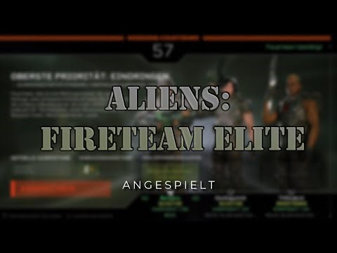 Aliens -Fireteam Elite Wir sind die ELITE