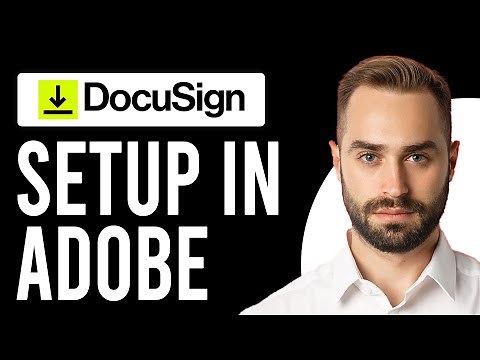 How to Setup DocuSign in Adobe (Add Digital Signatures to Adobe PDF)