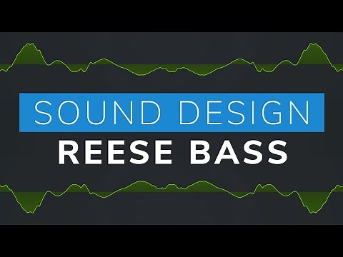 Sound Design - Deep Reese Bass Tutorial