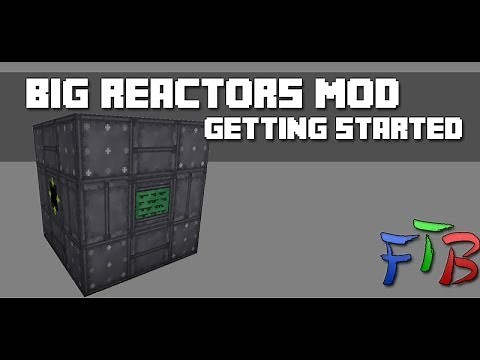 FTB - Big Reactors - Tutorial - Getting Started