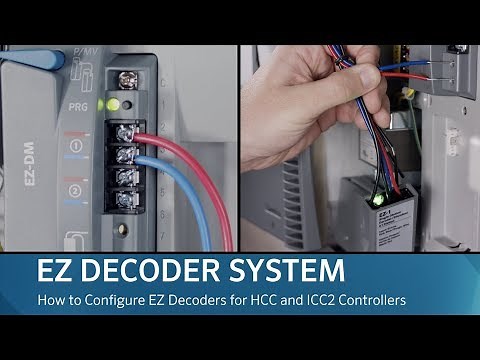 HUNTER EZ DECODER SYSTEM: How to Configure EZ Decoders for HCC and ICC2 Controllers