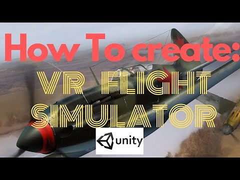 VR Flight Simulator UNITY VR TUTORIAL FOR BEGINNERS: [EASY VR Game] Oculus quest/Rift/Vive etc