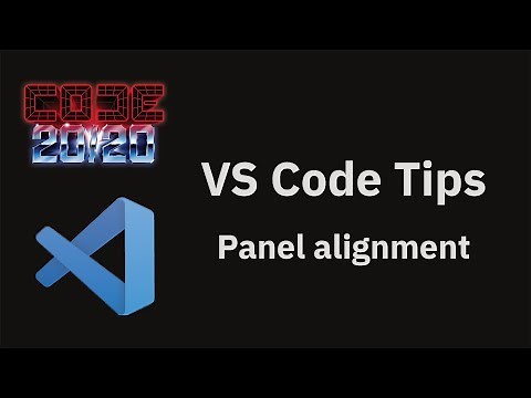 VS Code tips — Panel alignment