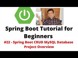 Spring Boot Tutorial for Beginners #22 - Spring Boot CRUD MySQL Database Project Overview