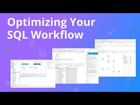 Optimizing Your SQL Workflow