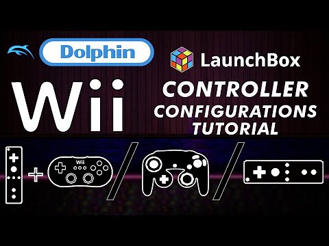 How To Setup Dolphin Wii Controller Configurations With Launchbox!! - Donell HD