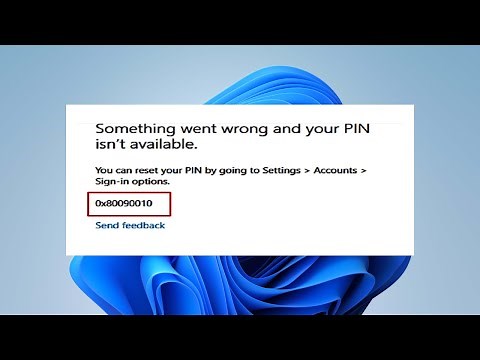 How To Fix Windows Hello PIN 0x80090011 Error on Windows 11