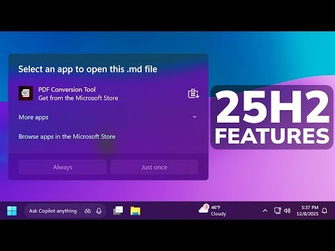 New Windows 11 25H2 Features - New Open With Menu, New File Explorer Change and more (How to Enable)