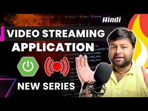 🔥 Stream App using Spring Boot | Full Series | Video Stream Project using Spring Boot [Hindi]