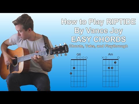 How to Play RIPTIDE by Vance Joy on Guitar | EASY CHORDS & PLAYTHROUGH