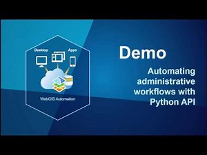 Introduction to Scripting Your WebGIS with ArcGIS API for Python