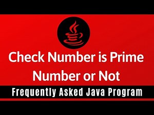 Frequently Asked Java Program 11: Check Given Number is Prime Or Not