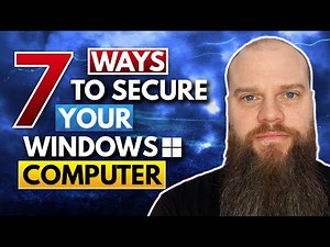 7 Ways To Secure Your Windows Computer