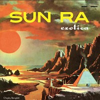 Sun Ra: Exotica album review @ All About Jazz