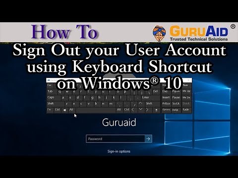 How to Sign Out your User Account using Keyboard Shortcut on Windows® 10 - GuruAid