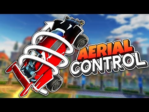 How To MASTER Aerial Control In Rocket League