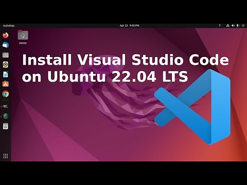 How install visual studio code on Ubuntu 22.04 LTS