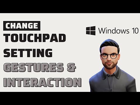 Change the Touchpad Setting, Gestures & Interaction on Windows 10